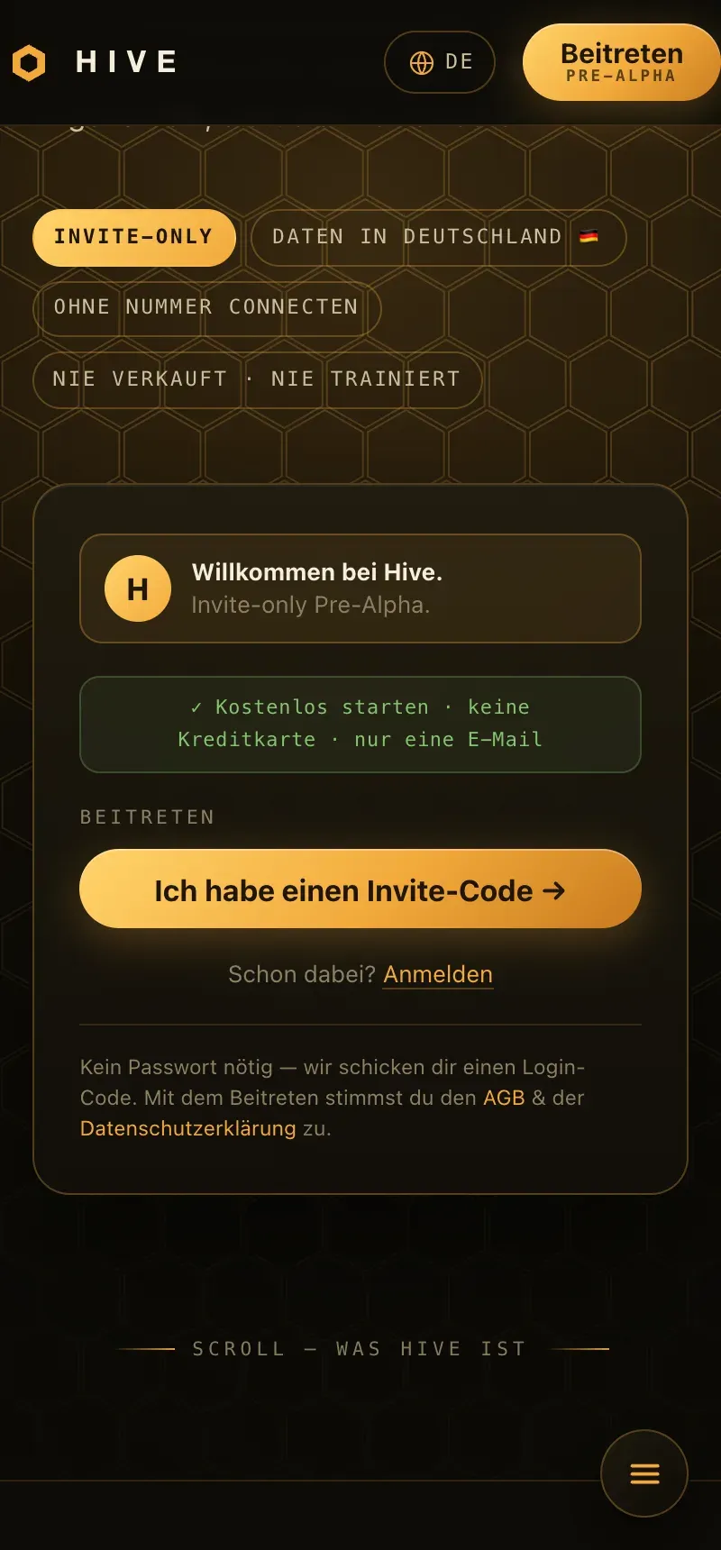 Das Hive-Eingangstor: „Willkommen bei Hive. Invite-only Pre-Alpha“, ein Knopf „Ich habe einen Invite-Code“, darüber die Abzeichen „Daten in Deutschland · ohne Nummer connecten · nie verkauft · nie trainiert“.